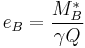 e_B = \frac{M^*_B}{\gamma Q}
