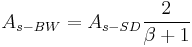  A_{s-BW} = A_{s-SD} \frac{2}{\beta + 1}