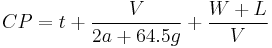 CP = t + \frac{V}{2a + 64.5g} + \frac{W + L}{V}